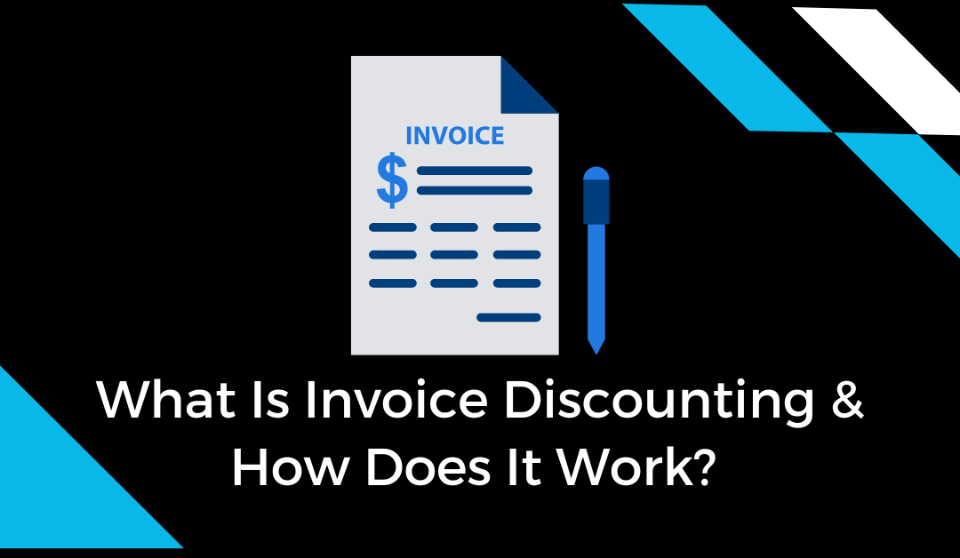 What Is Invoice Discounting & How Does It Work