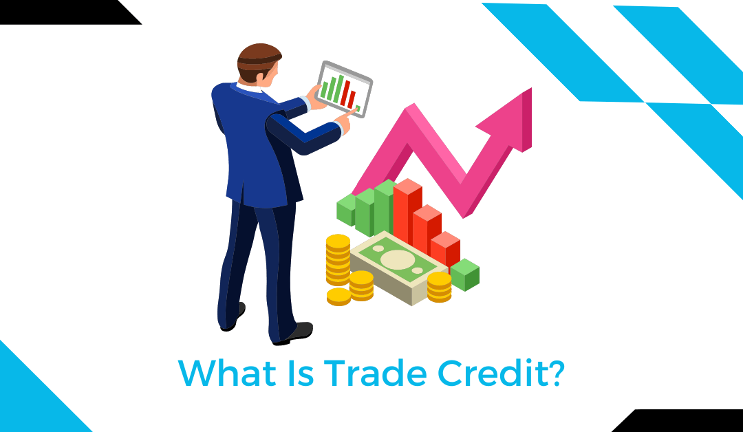 What Is Trade Credit