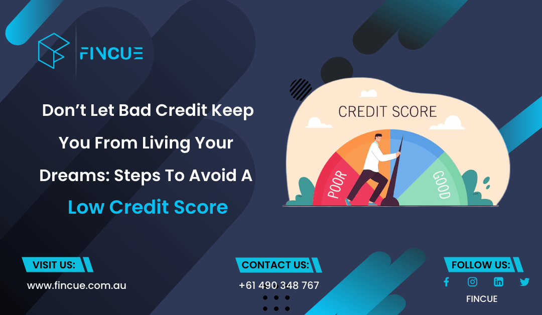 Don’t Let Bad Credit Keep You From Living Your Dreams
